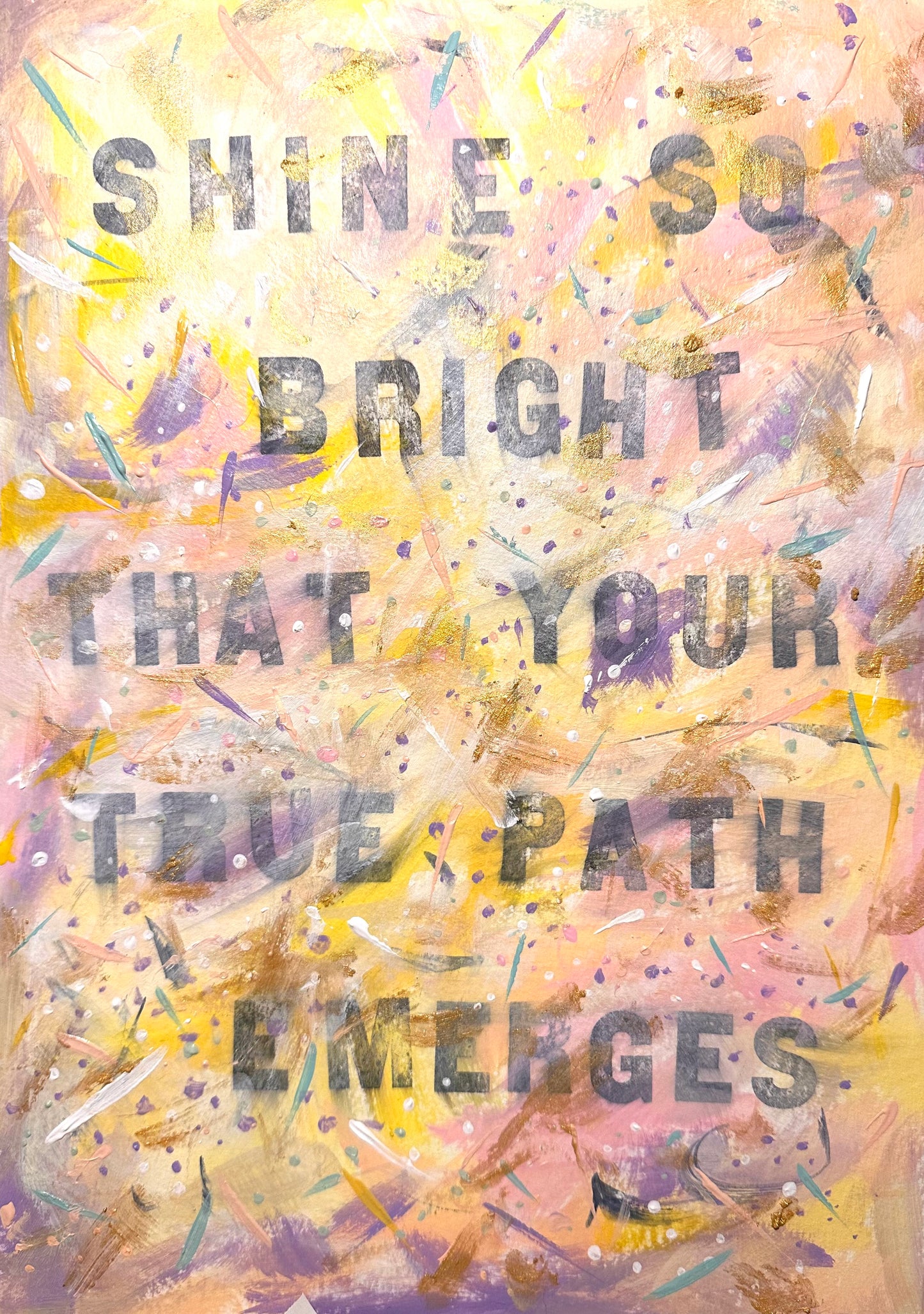 October 16th 2024 - Shine so bright that your true path emerges