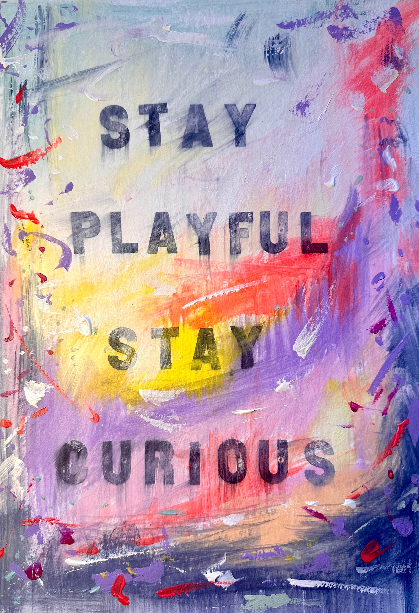 February 4th 2025 - Stay playful stay curious