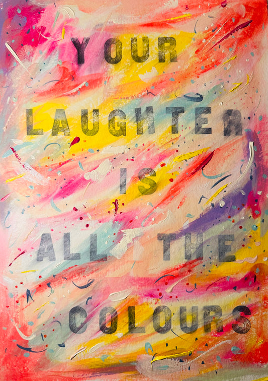 October 12th 2024 - Your laughter is all the colours