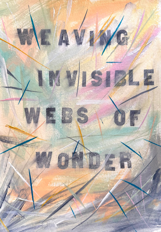 November 20th 2024 -weaving invisible webs of wonder