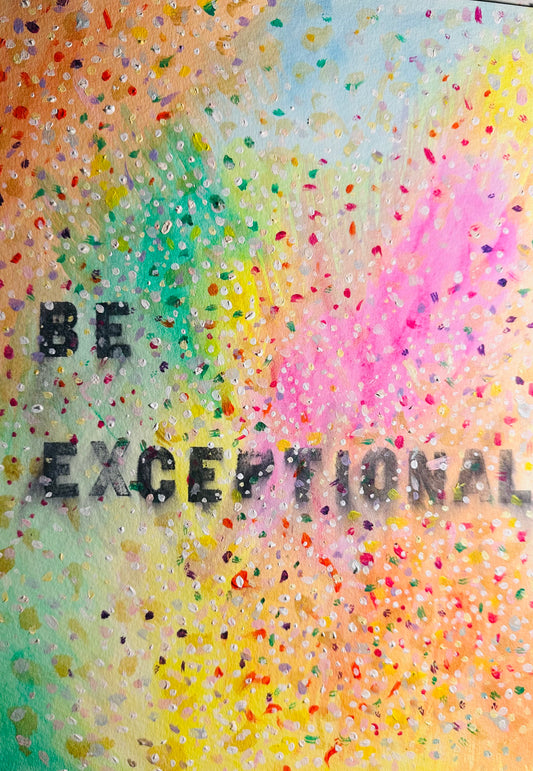 April 15th 2024 - Be exceptional